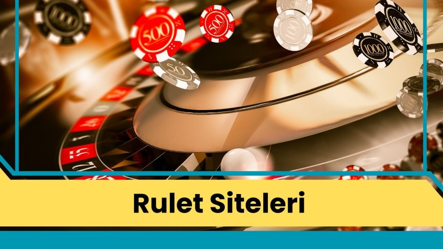 Rulet Siteleri Güvenilir Mi Lisansı Var Mı?