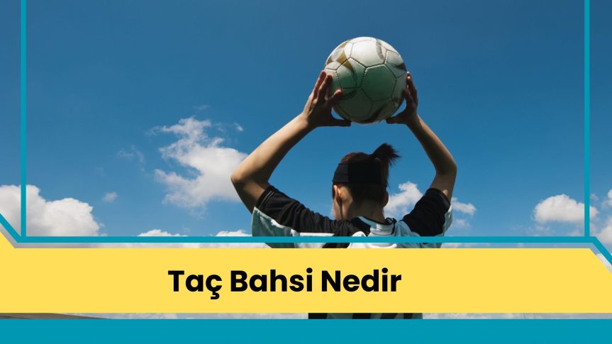 Taç Bahsi Nedir? Nasıl Oynanır?